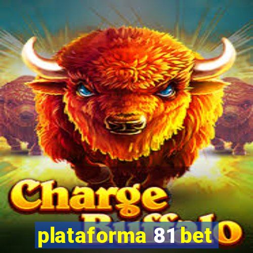 plataforma 81 bet